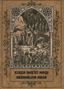 KSIĘGA ŚWIĘTEJ MAGII ABRAMELINA MAGA NOWA