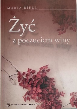 Żyć z poczuciem winy Maria Riebl SPK