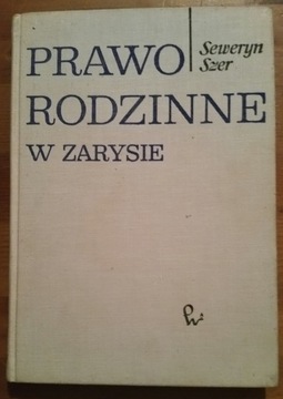 Prawo rodzinne w zarysie Seweryn Szer