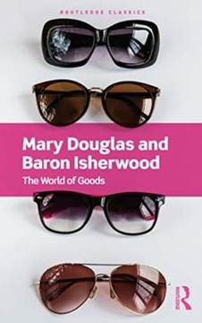 The World of Goods MARY DOUGLAS