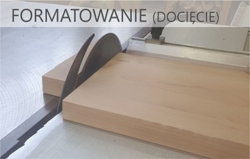 Formatowanie płyt docięcie do wymiaru do 4