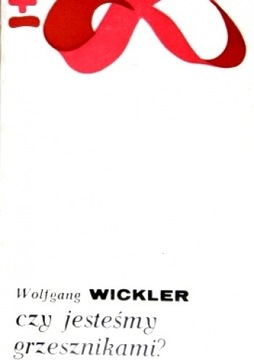 Czy jesteśmy grzesznikami? W. Wickler