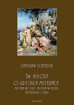 ŚW. HIPOLIT O GRECKICH MISTERIACH: MISTER.. EBOOK