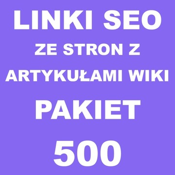 Linki SEO ze stron z artykułami wiki 500 LINKÓW