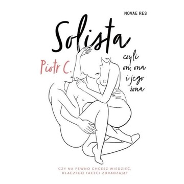 SOLISTA, CZYLI ON, ONA I JEGO ŻONA, PIOTR C.