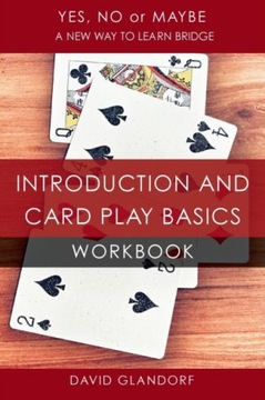 Ynm: Introduction and Card Play Basics Workbook DAVID GLANDORF