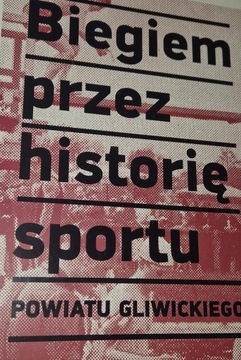 Gliwice Biegiem przez historię sportu powiatu gliwickiego stan BDB