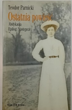 Ostatnia powieść Abdykacja Tom - Parnicki
