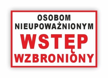 NAKLEJKA ZNAK Wstęp Wzbroniony 15x10cm