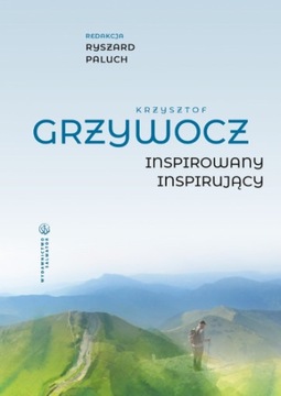 KRZYSZTOF GRZYWOCZ Inspirowany - Inspirujący
