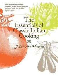 ESSENTIALS OF CLASSIC ITALIAN COOKING MARCELLA HAZAN