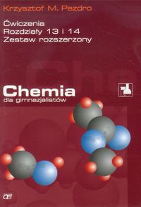 Chemia Ćwiczenia rozdziały 13 i 14 Zestaw rozszerz
