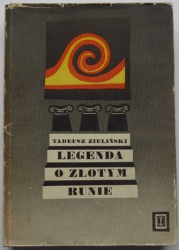 Tadeusz Zieliński LEGENDA O ZŁOTYM RUNIE