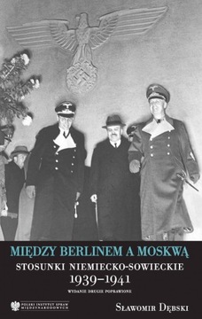 Między Berlinem a Moskwą Stosunki niemiecko-sowiec