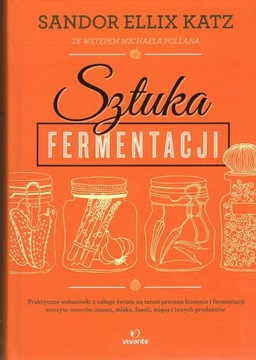 Sztuka fermentacji - Sandor Ellix Katz