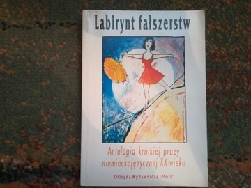 LABIRYNT FAŁSZERSTW Antologia prozy niemieckojęz.