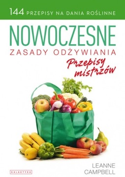 NOWOCZESNE ZASADY ODŻYWIANIA PRZEPISY MISTRZÓW