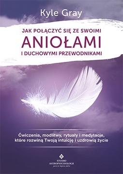 jAK POŁĄCZYĆ SIĘ ZE SWOIMI ANIOŁAMI DUCHOWYMI GRAY