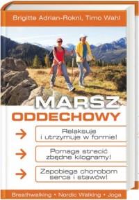 Marsz oddechowy Relaksuje i utrzymuje w formie!