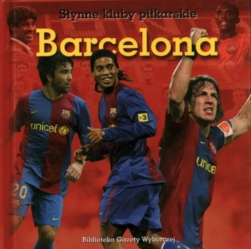Barcelona słynne kluby piłkarskie Praca zbiorowa