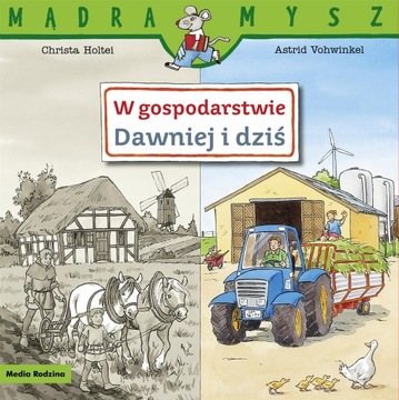 Mądra Mysz W gospodarstwie dawniej i dziś
