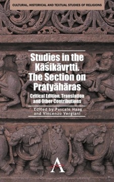Studies in the Kasikavrtti. The Section on Pratyaharas: Critical Edition, T