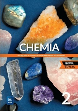 Chemia 2 Podręcznik LO Zakres podstawowy Wsip