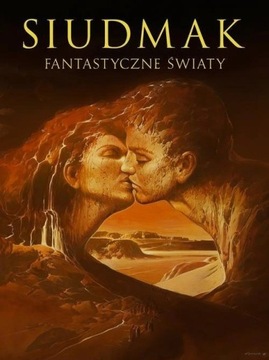 FANTASTYCZNE ŚWIATY Wojciech Siudmak