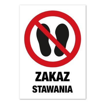 Naklejka ostrzegawcza BHP ZAKAZ STAWANIA A6