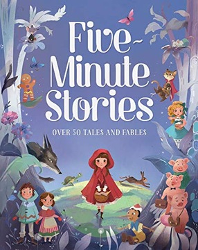 Five-Minute Stories: Over 50 Tales and Fables