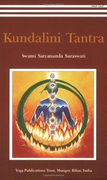 KUNDALINI TANTRA: 1 - Swami Satyananda Saraswati [KSIĄŻKA]