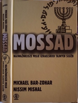 MOSSAD MISJE IZRAELSKICH TAJNYCH SŁUŻB BAR-ZOHAR IZRAEL