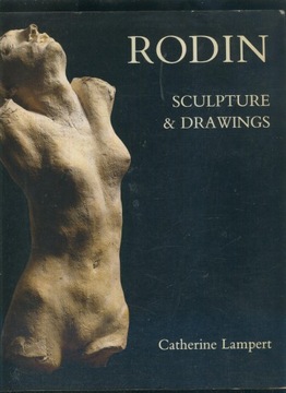 RODIN - sculpture & drawings; Catherine Lampert