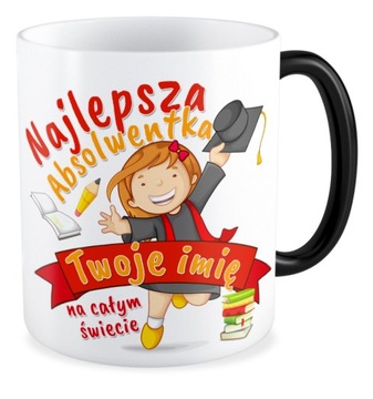 Kubek magiczny NAJLEPSZA ABSOLWENTKA Twoje imię absolwent