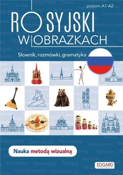 ROSYJSKI W OBRAZKACH. SŁÓWKA, ROZMÓWKI, GRAMATYKA PRACA ZBIOROWA