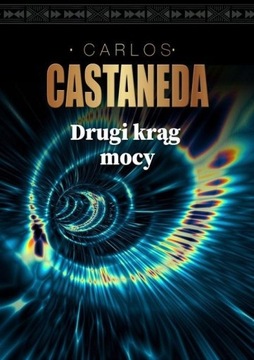 DRUGI KRĄG MOCY Carlos Castaneda