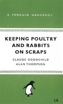 Keeping Poultry and Rabbits on Scraps: A Penguin H