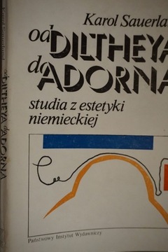 OD DILTHEYA do ADORNA STUDIA ESTETYKI NIEMIECKIEJ