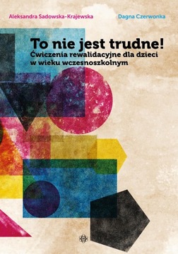 TO NIE JEST TRUDNE! ĆWICZENIA REWALIDACYJNE...