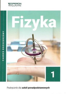 Fizyka 1 podręcznik zakres rozszerzony Operon Ogaza