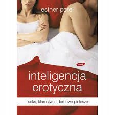 Inteligencja erotyczna Esther Perel