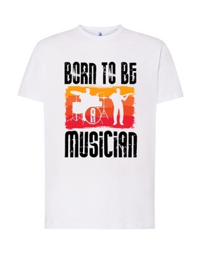 T-shirt BORN 2 BE MUSICAN - Koszulka urodzonego muzyka tshirt
