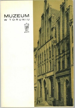 Muzeum w Toruniu. Rocznik T.VII