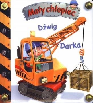 MAŁY CHŁOPIEC. DŹWIG DARKA