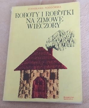 Książka Roboty i robótki na zimowe wieczory