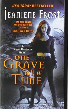 One Grave at a Time: A Night Huntress Novel Frost Jeaniene