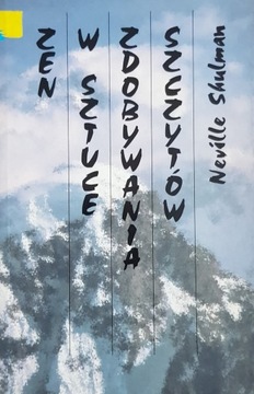 N. Shulman: Zen w sztuce zdobywania szczytów