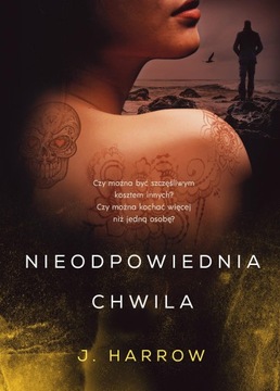 NIEODPOWIEDNIA CHWILA, J. HARROW