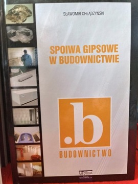 Spoiwa gipsowe w budownictwie - Chłądzyński