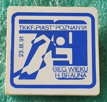 ODZNAKA 79 BIEG H.BRAUNA TKKF PIAST POZNAŃ 1991